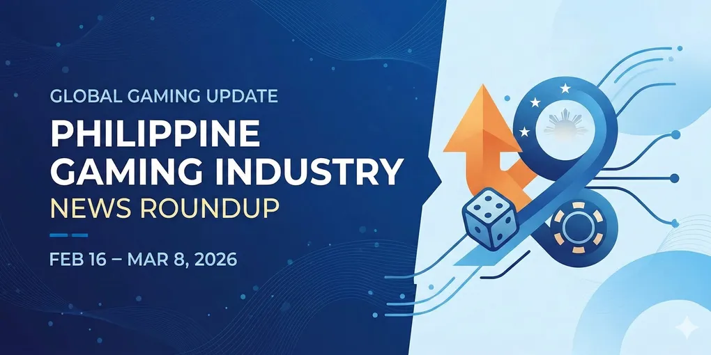 Philippines Gaming Industry News Roundup (Feb 16 – Mar 8, 2026)